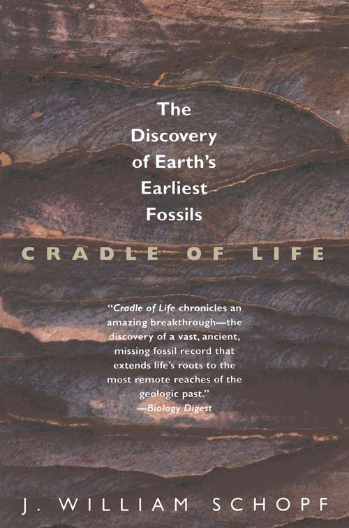 Book cover of Cradle of Life: The Discovery of Earth's Earliest Fossils