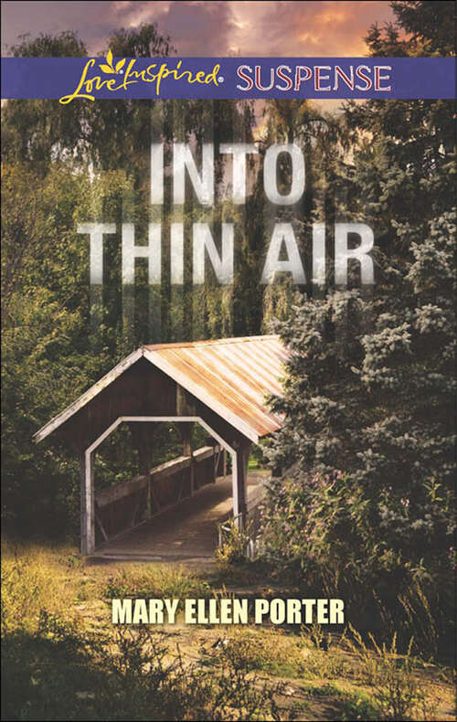 Book cover of Into Thin Air: Explosive Alliance Witness Undercover Into Thin Air (ePub edition) (Mills And Boon Love Inspired Suspense Ser.)