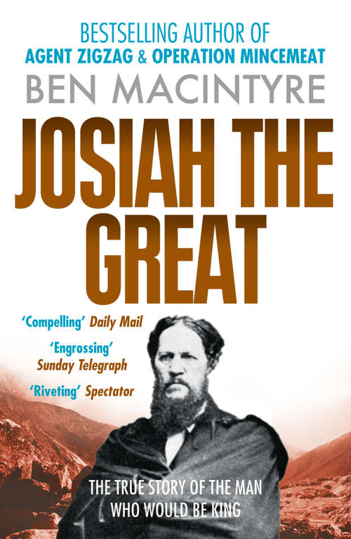 Book cover of Josiah the Great: The True Story Of The Man Who Would Be King (ePub Text only edition)