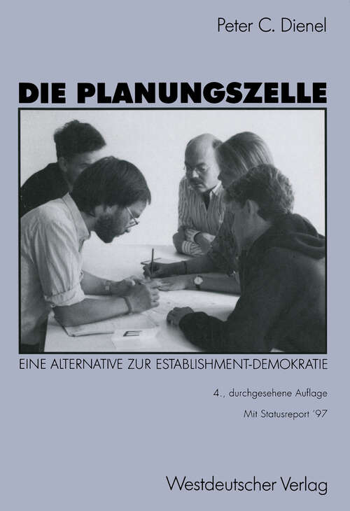 Book cover of Die Planungszelle: Der Bürger plant seine Umwelt. Eine Alternative zur Establishment-Demokratie (4., durchgesehene Aufl. 1997)