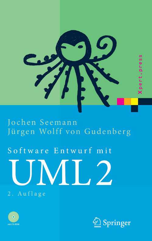 Book cover of Software-Entwurf mit UML 2: Objektorientierte Modellierung mit Beispielen in Java (2. Aufl. 2006) (Xpert.press)