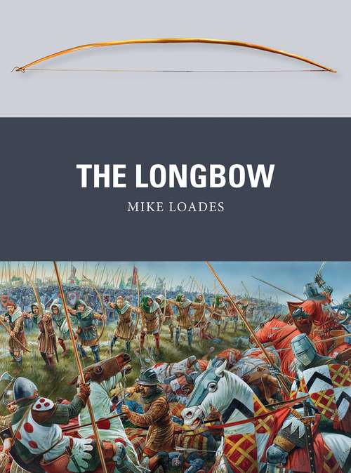 Book cover of The Longbow (Weapon)