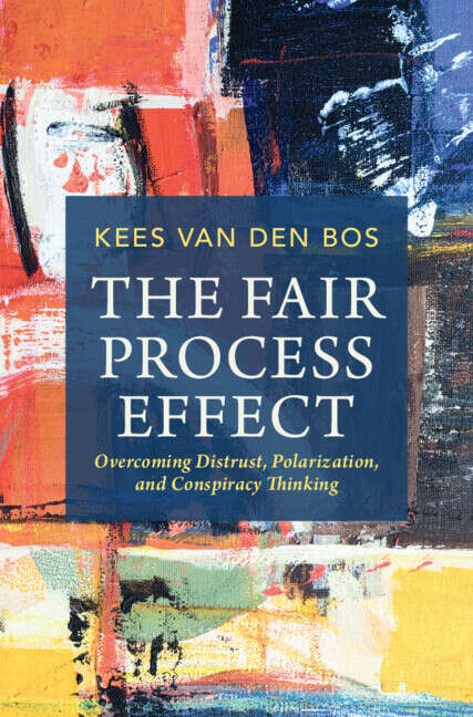 Book cover of The Fair Process Effect: Overcoming Distrust, Polarization, And Conspiracy Thinking