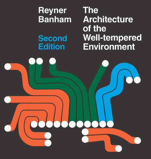 Book cover of Architecture of the Well-Tempered Environment (2)