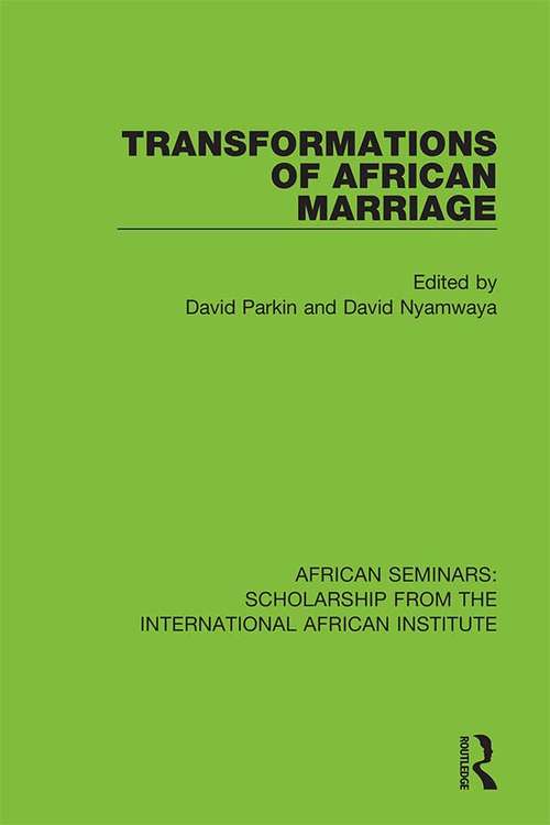 Book cover of Transformations of African Marriage (African Seminars: Scholarship from the International African Institute)