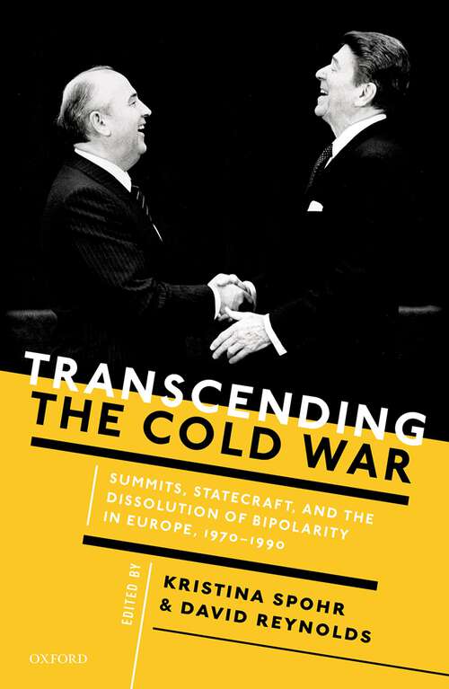 Book cover of Transcending the Cold War: Summits, Statecraft, and the Dissolution of Bipolarity in Europe, 1970–1990