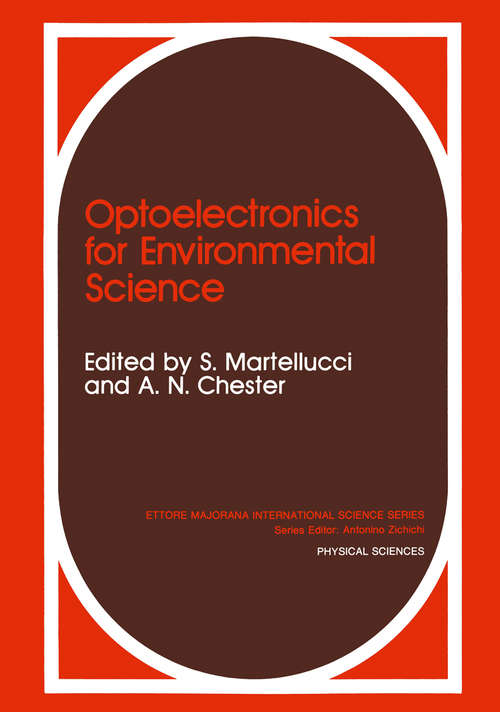 Book cover of Optoelectronics for Environmental Science: Proceedings of the 14th course of the International School of Quantum Electronics on Optoelectronics for Environmental Science, held September 3–12, 1989, in Erice, Italy (1991) (Ettore Majorana International Science Series #54)