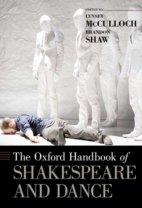 Book cover of The Oxford Handbook of Shakespeare and Dance (Oxford Handbooks)