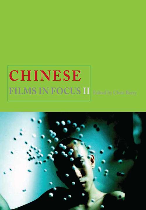 Book cover of Chinese Films in Focus II (2nd ed. 2008)