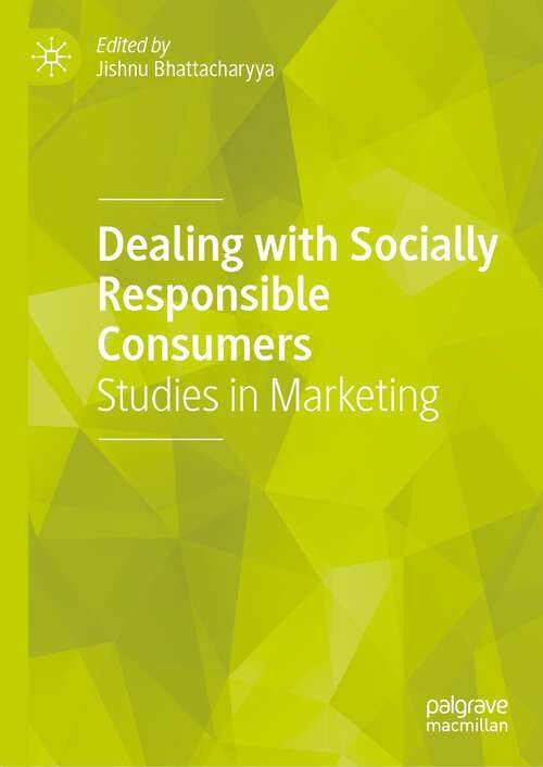 Book cover of Dealing with Socially Responsible Consumers: Studies in Marketing (1st ed. 2022)