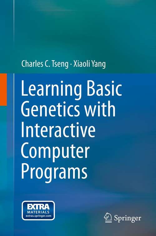 Book cover of Learning Basic Genetics with Interactive Computer Programs (2013)