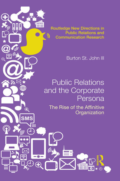 Book cover of Public Relations and the Corporate Persona: The Rise of the Affinitive Organization (Routledge New Directions in PR & Communication Research)