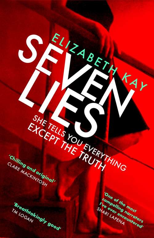 Book cover of Seven Lies: The addictive debut thriller that is chilling readers to the core