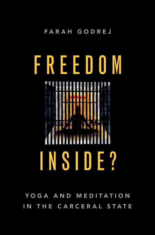 Book cover of Freedom Inside?: Yoga and Meditation in the Carceral State