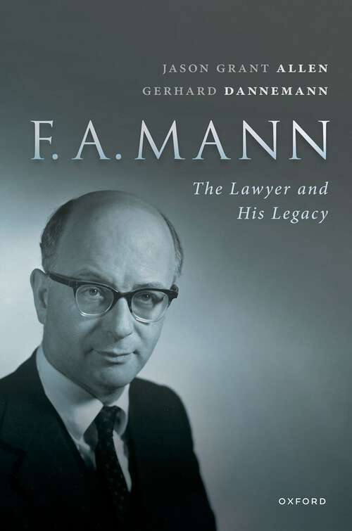 Book cover of FA Mann: The Lawyer and His Legacy