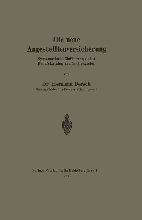 Book cover of Die neue Angestelltenversicherung: Systematische Einführung nebst Berufskatalog und Sachregister (1924)