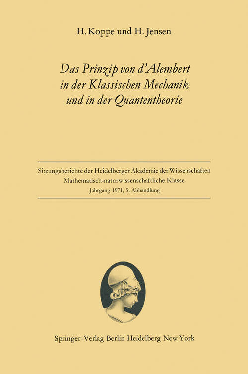Book cover of Das Prinzip von d’Alembert in der Klassischen Mechanik und in der Quantentheorie (1971) (Sitzungsberichte der Heidelberger Akademie der Wissenschaften: 1971 / 5)