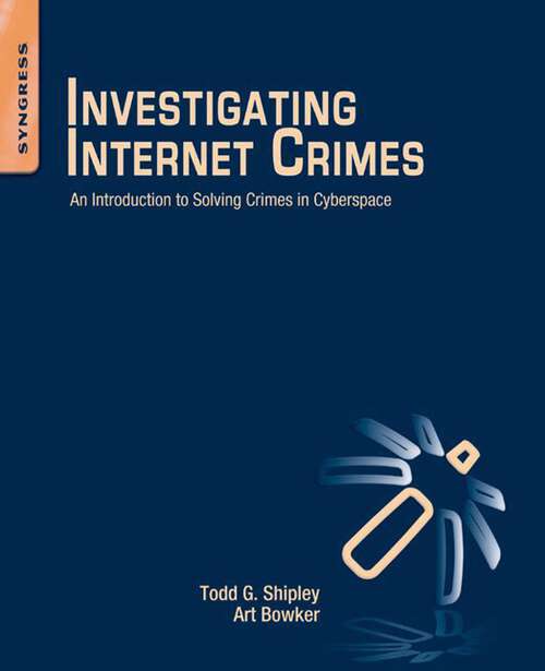 Book cover of Investigating Internet Crimes: An Introduction to Solving Crimes in Cyberspace