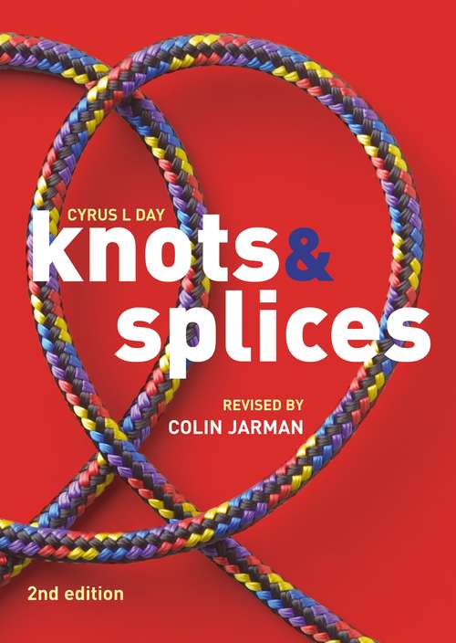 Book cover of Knots and Splices: Knots, Bends, Hitches, Whippings, And Splices (2)