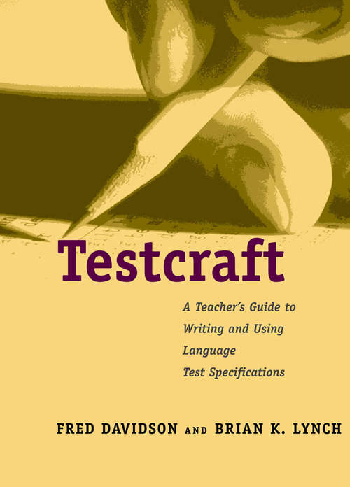 Book cover of Testcraft: A Teacher`s Guide to Writing and Using Language Test Specifications