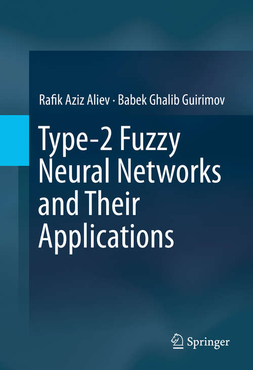 Book cover of Type-2 Fuzzy Neural Networks and Their Applications (2014)