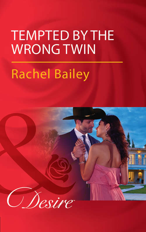 Book cover of Tempted By The Wrong Twin: The Ceo's Nanny Affair / Little Secrets: Claiming His Pregnant Bride / Tempted By The Wrong Twin / The Texan's Baby Proposal (ePub edition) (Texas Cattleman’s Club: Blackmail #8)