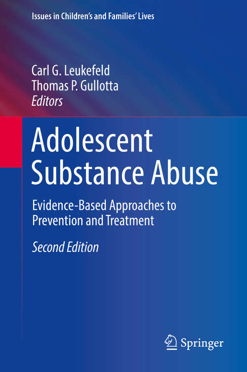 Book cover of Adolescent Substance Abuse: Evidence-Based Approaches to Prevention and Treatment (2nd ed. 2018) (Issues in Children's and Families' Lives)