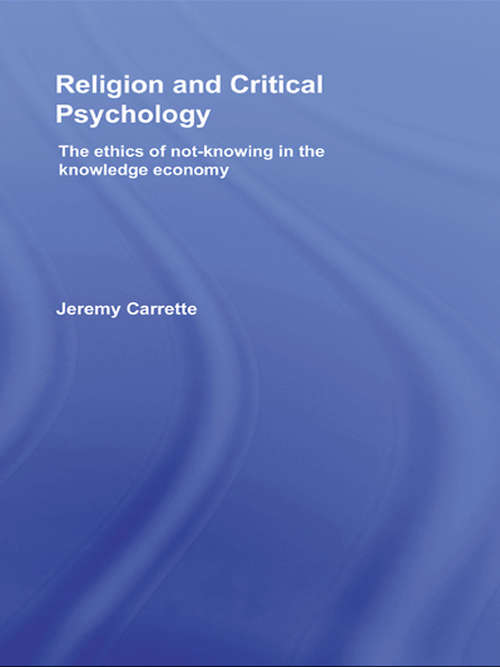 Book cover of Religion and Critical Psychology: Religious Experience in the Knowledge Economy