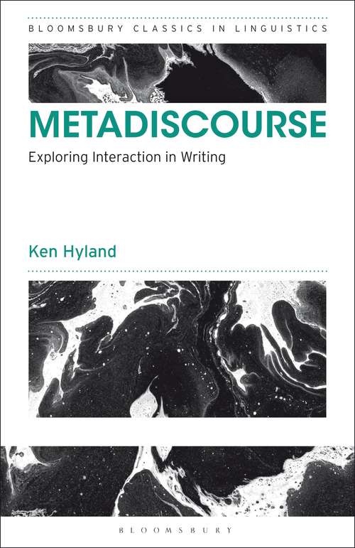Book cover of Metadiscourse: Exploring Interaction in Writing (Bloomsbury Classics in Linguistics)