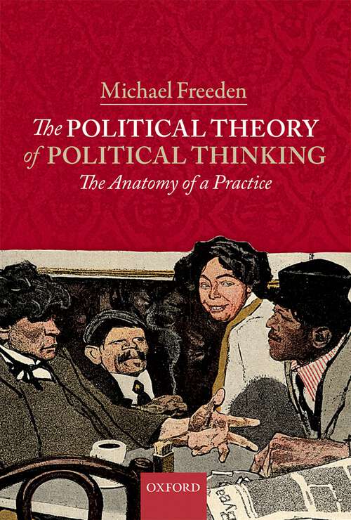 Book cover of The Political Theory Of Political Thinking: The Anatomy Of A Practice