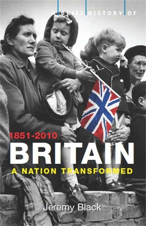 Book cover of A Brief History of Britain 1851-2010: Volume 4 (Brief Histories)