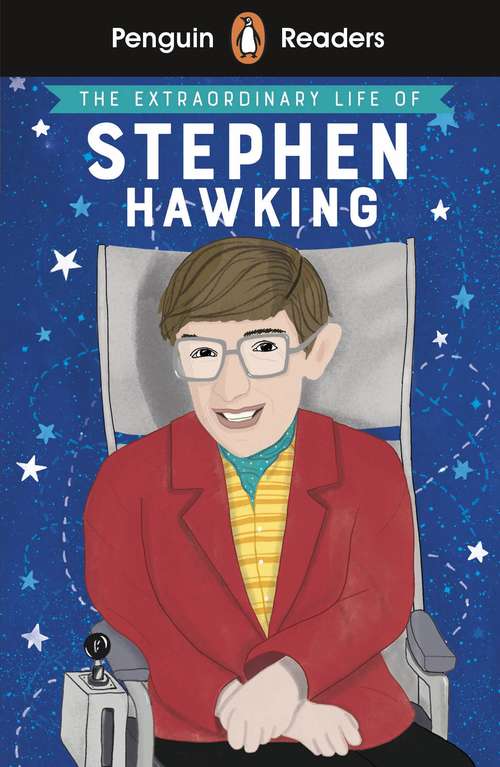 Book cover of Penguin Reader Level 3: The Extraordinary Life of Stephen Hawking (ELT Graded Reader)