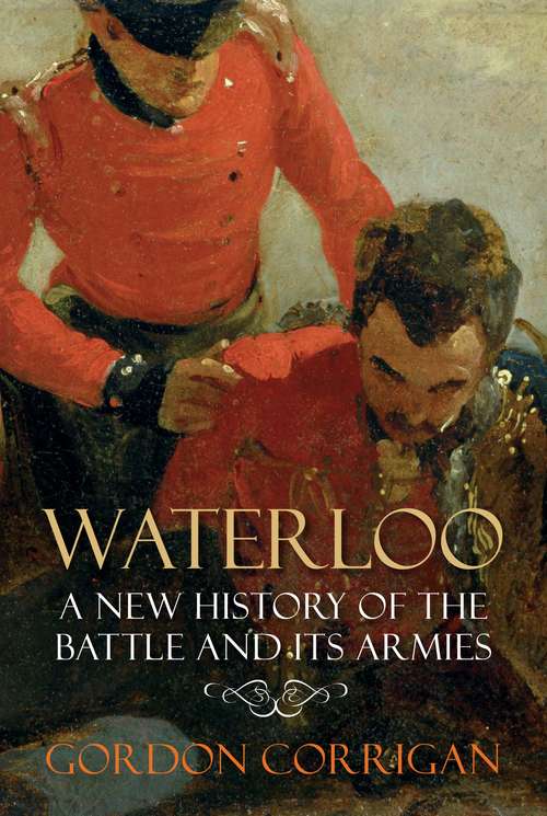 Book cover of Waterloo: A New History of the Battle and its Armies (Main)