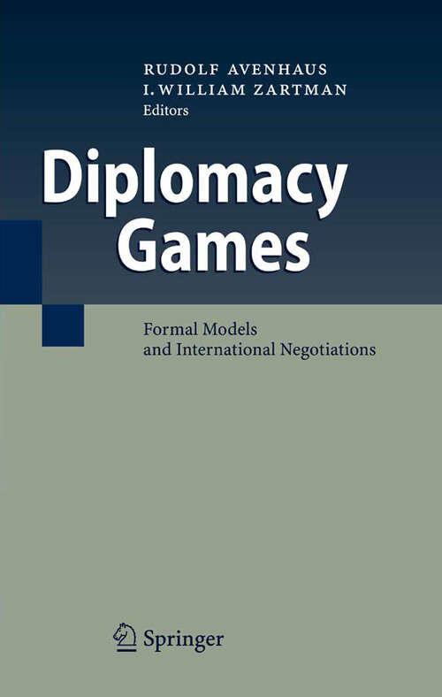 Book cover of Diplomacy Games: Formal Models and International Negotiations (2007)