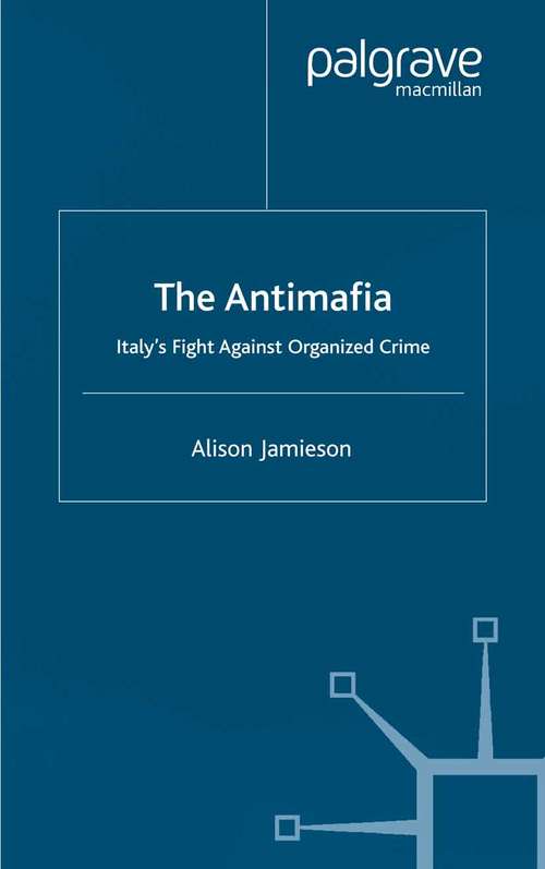 Book cover of The Antimafia: Italy’s Fight against Organized Crime (1999)