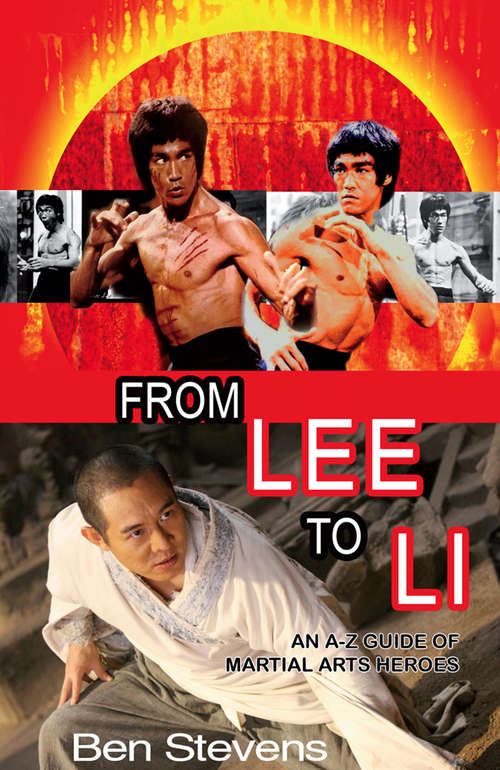 Book cover of From Lee to Li: An A-z Guide Of Martial Arts Heroes (ePub edition)