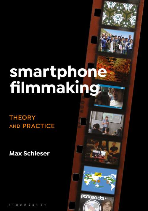 Book cover of Smartphone Filmmaking: Theory and Practice