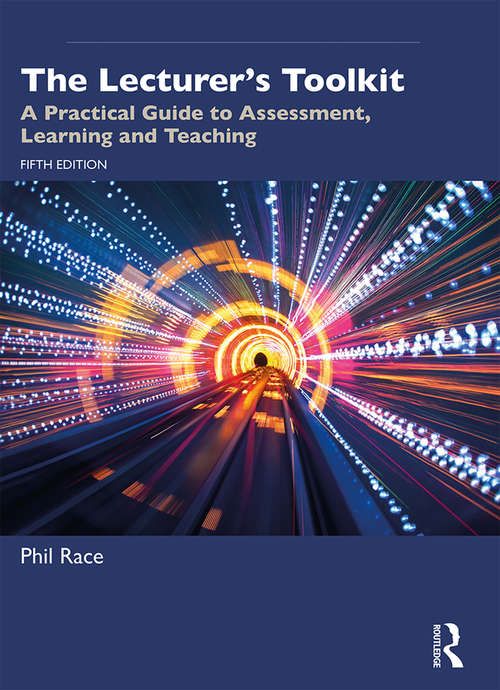 Book cover of The Lecturer's Toolkit: A Practical Guide to Assessment, Learning and Teaching (5)