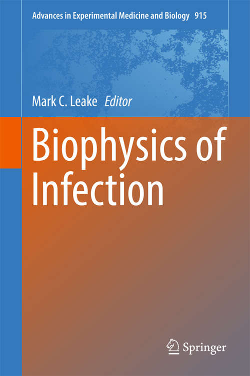 Book cover of Biophysics of Infection (1st ed. 2016) (Advances in Experimental Medicine and Biology #915)