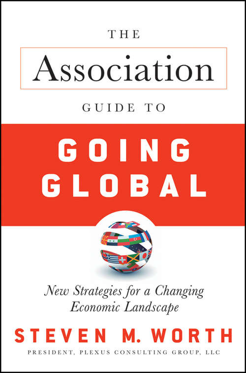 Book cover of The Association Guide to Going Global: New Strategies for a Changing Economic Landscape