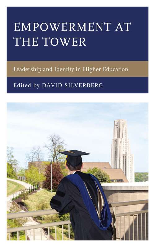 Book cover of Empowerment At The Tower: Leadership And Identity In Higher Education (Changing The Light Bulb Series (PDF))