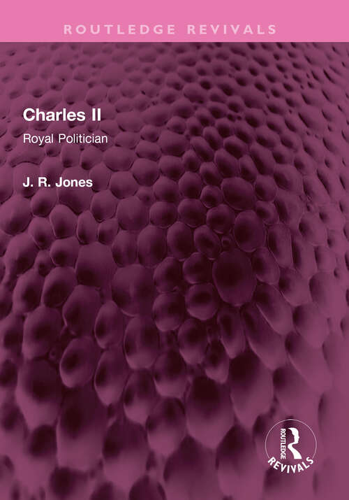 Book cover of Charles II: Royal Politician (Routledge Revivals)