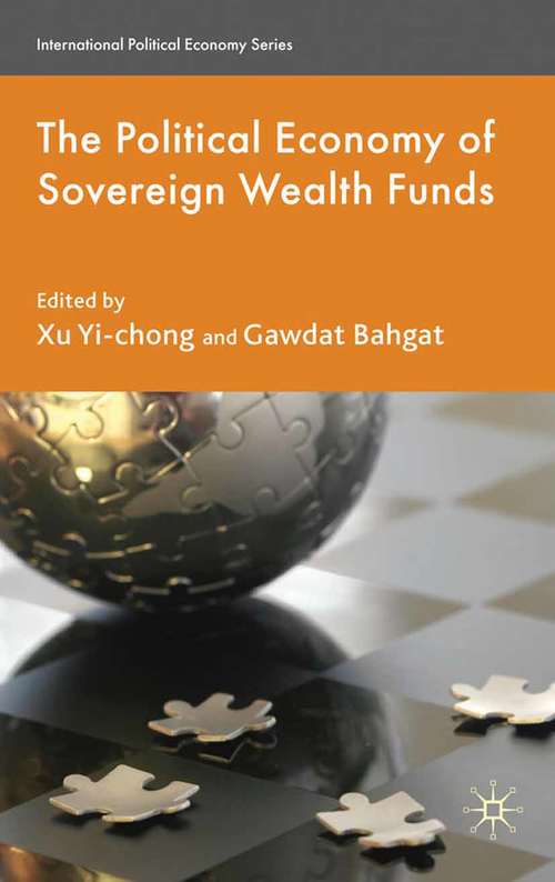 Book cover of The Political Economy of Sovereign Wealth Funds (2010) (International Political Economy Series)