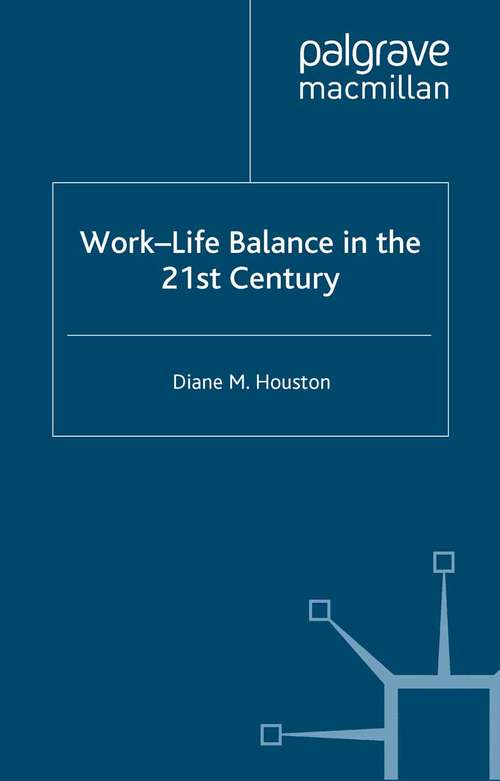 Book cover of Work-Life Balance in the 21st Century (2005) (Future of Work)