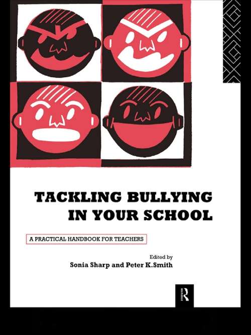 Book cover of Tackling Bullying in Your School: A practical handbook for teachers