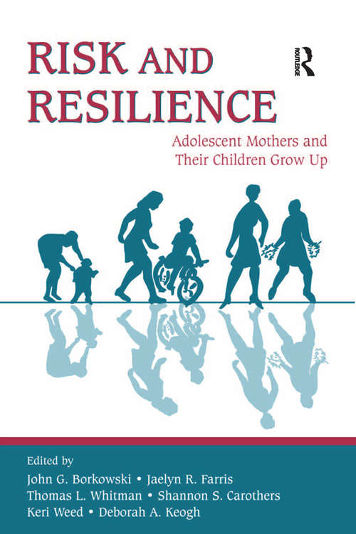 Book cover of Risk and Resilience: Adolescent Mothers and Their Children Grow Up