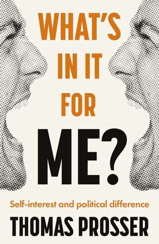 Book cover of What's in it for me?: Self-interest and political difference