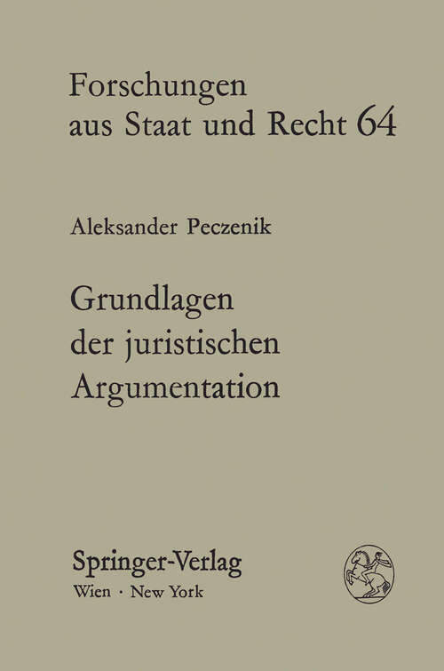Book cover of Grundlagen der juristischen Argumentation (1983) (Forschungen aus Staat und Recht #64)