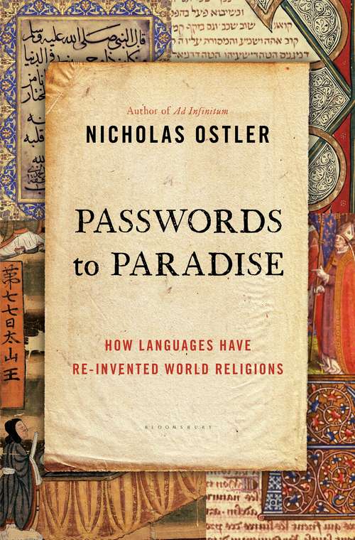 Book cover of Passwords to Paradise: How Languages Have Re-invented World Religions