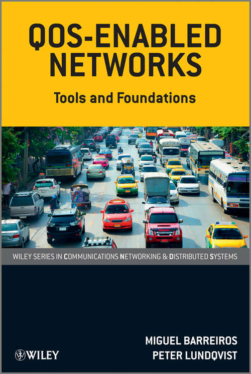 Book cover of QOS-Enabled Networks: Tools and Foundations (2) (Wiley Series On Communications Networking And Distributed Systems Ser. #37)